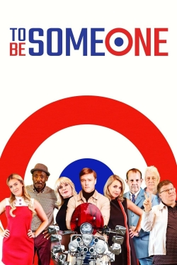 To Be Someone