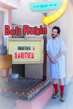 Bob Rubin: Oddities and Rarities