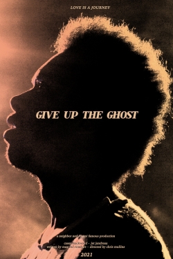 Give Up the Ghost